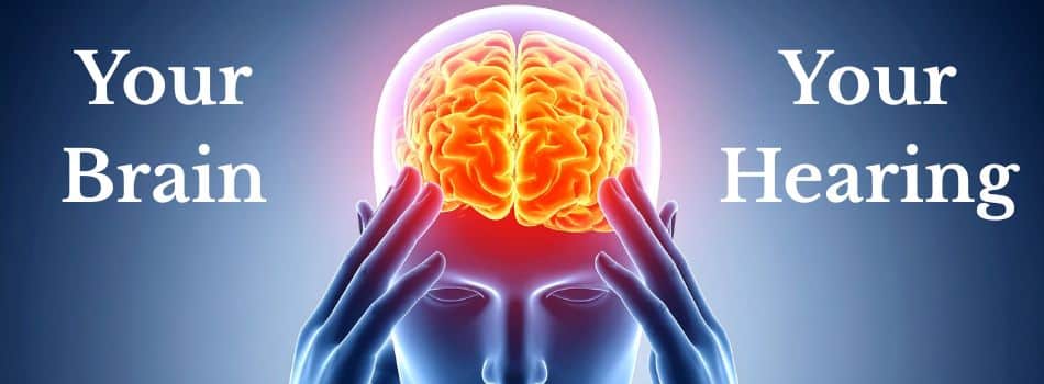 a graphic of a glowing brain and the words your brain your hearing